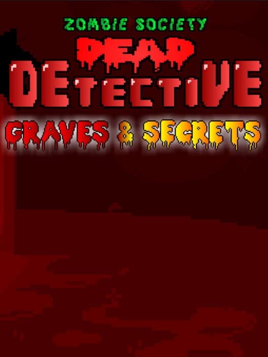 Zombie Society Dead Detective: Graves & Secrets cover